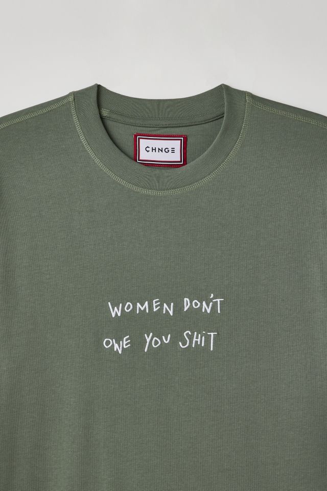 CHNGE Women Don’t Owe You Tee #4