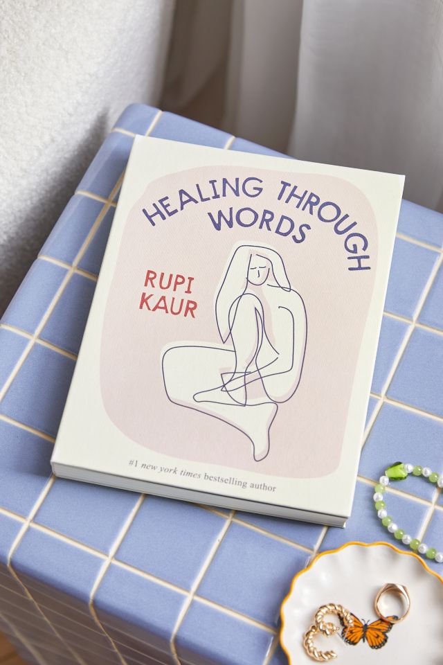 Healing Through Words – Rupi Kaur