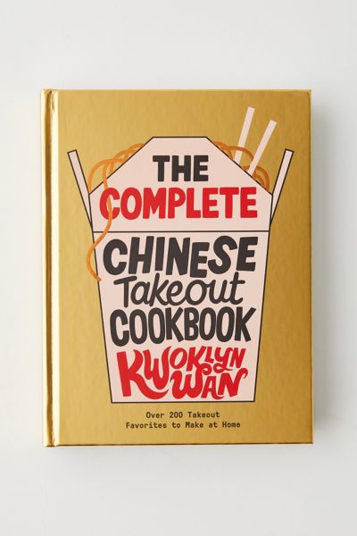 The Complete Chinese Takeout Cookbook: Over 200 Takeout Favorites To ...