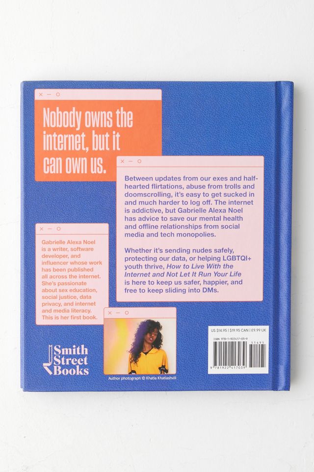 How To Live With The Internet And Not Let It Run Your Life By Gabrielle Alexa Noel #5