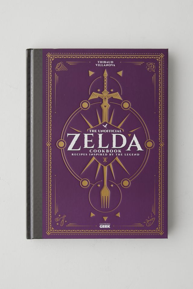 The Unofficial Zelda Cookbook By Thibaud Villanova Urban Outfitters