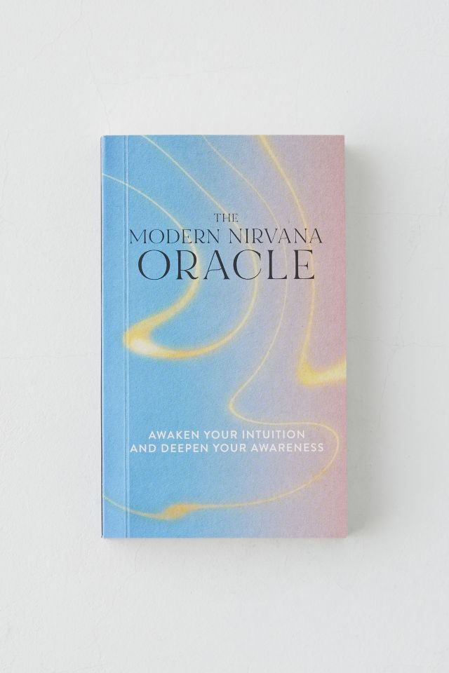 The Modern Nirvana Oracle Deck: Awaken Your Intuition And Deepen Your Awareness By Kat Graham, Jennifer Sodini, Frank Elardi & Bryant Wood #1