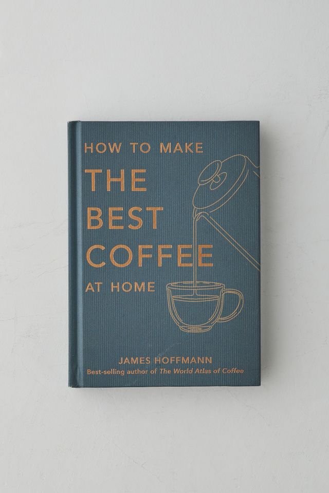 how-to-make-the-best-coffee-at-home-by-james-hoffmann-urban-outfitters