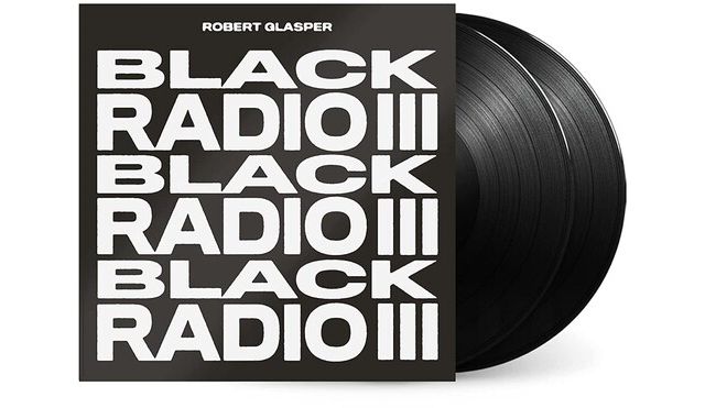 Robert Glasper - Black Radio III LP #1