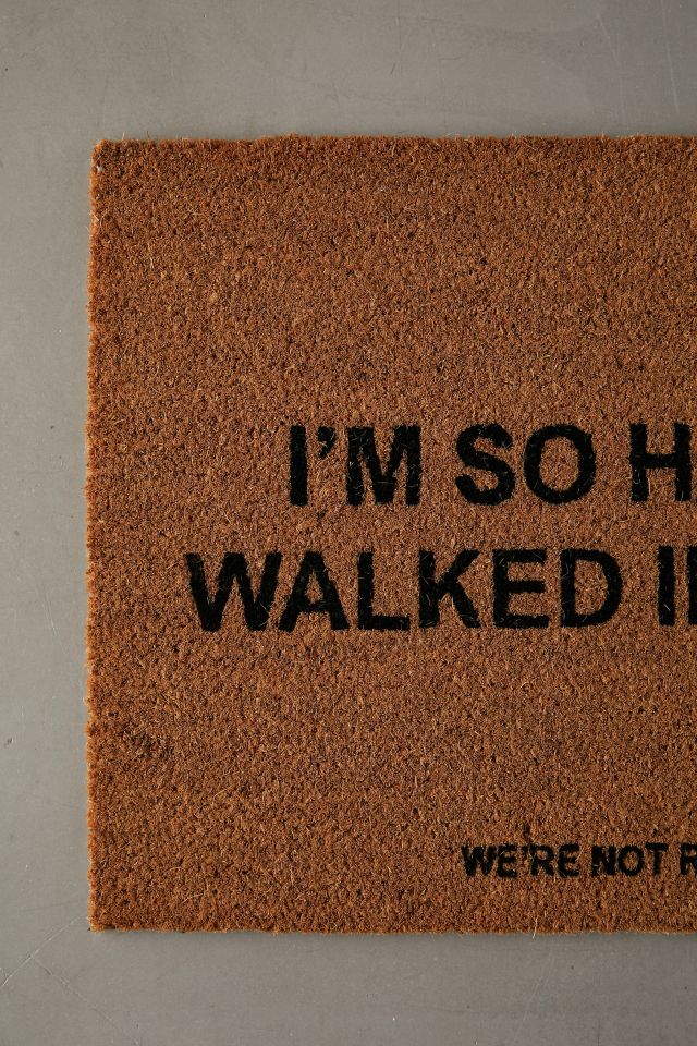 We’re Not Really Strangers Doormat #1