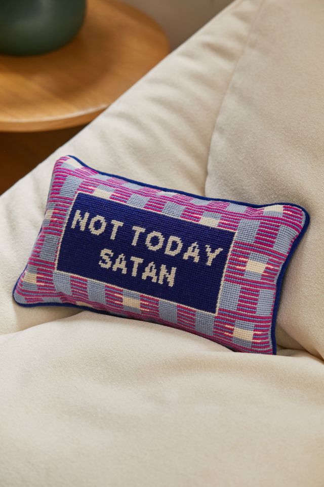 Not Today Satan Needlepoint Throw Pillow By Furbish