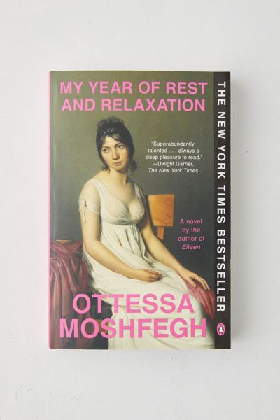 My Year Of Rest And Relaxation A Novel By Ottessa Moshfegh Urban