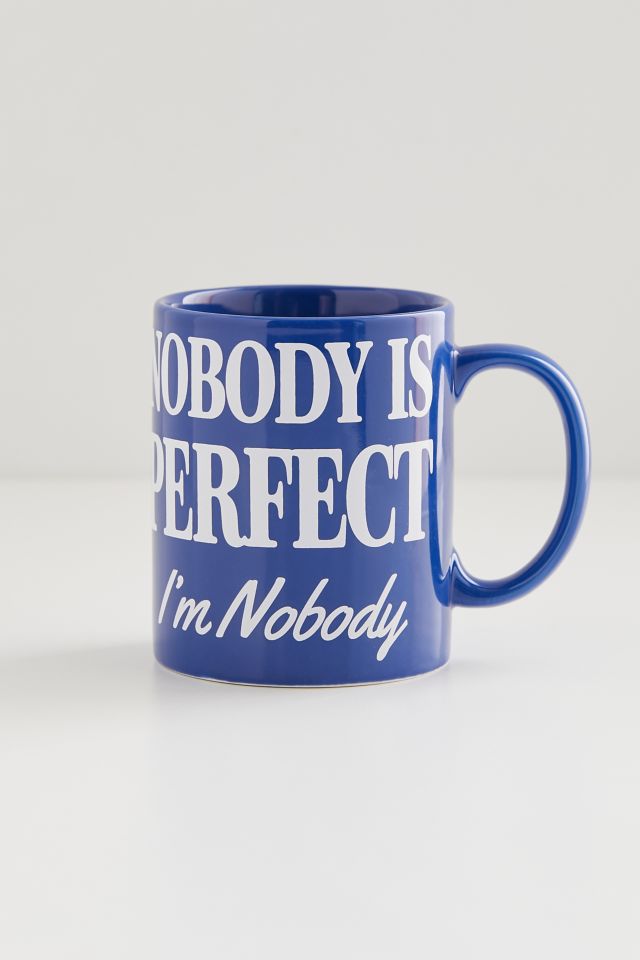 Nobody Is Perfect Mug #2