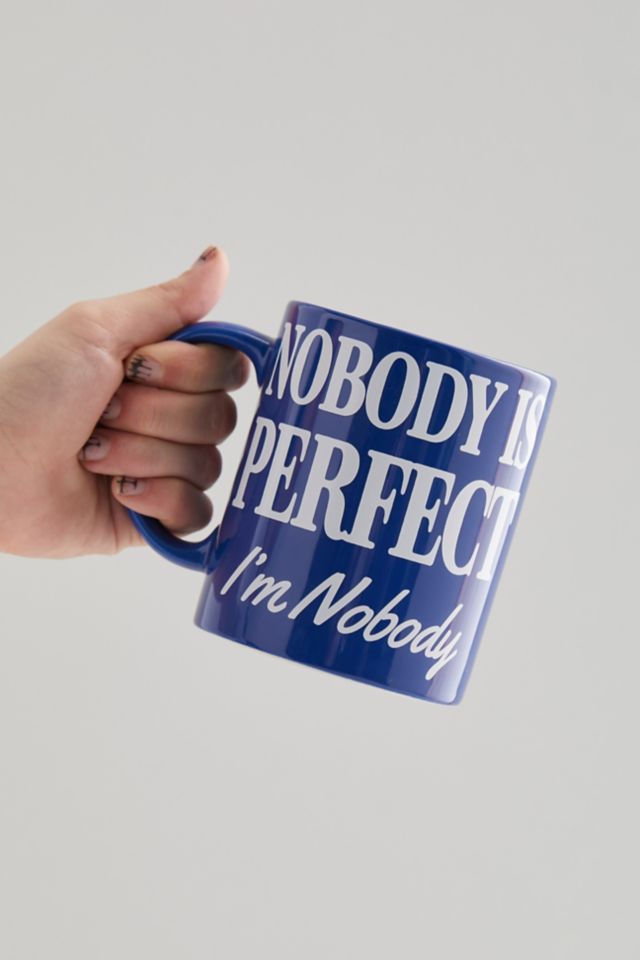 Nobody Is Perfect Mug #3