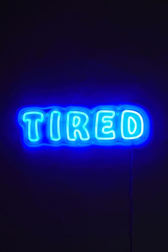 Enseigne neon Tired #2
