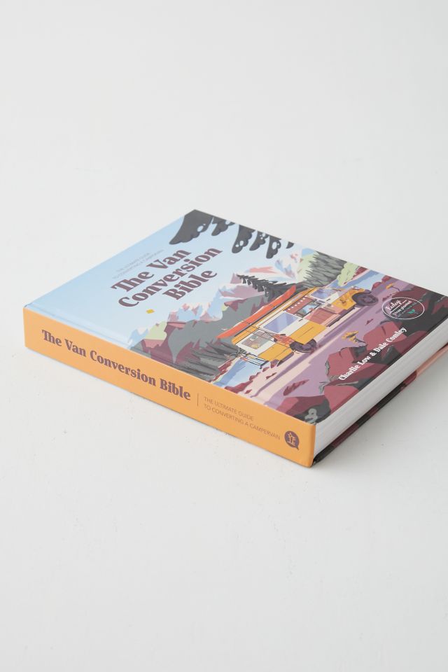 The Van Conversion Bible: The Ultimate Guide To Converting A Campervan By Charlie Low & Dale Comley #4