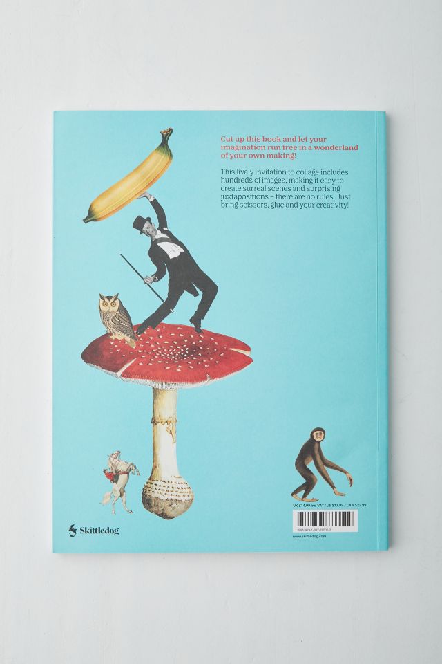 Cut Up This Book And Create Your Own Wonderland: 1,000 Unexpected Images For Collage Artists By Eliza Scott #5