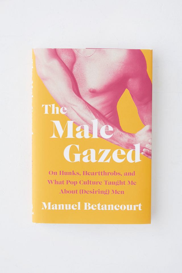 The Male Gazed On Hunks, Heartthrobs, And What Pop Culture Taught Me(02)