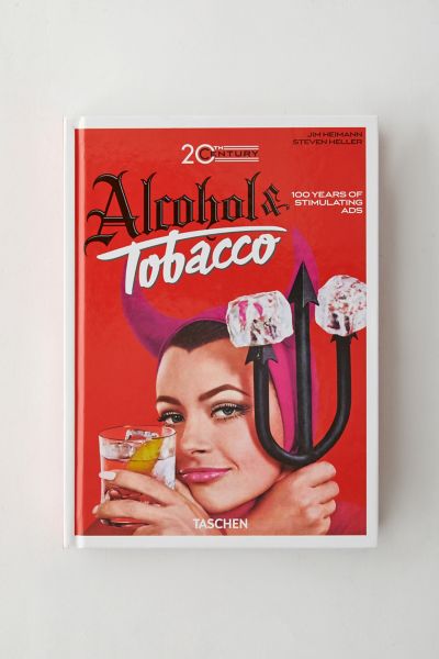 20th Century Alcohol And Tobacco Ads By Steven Heller, Allison Silver ...