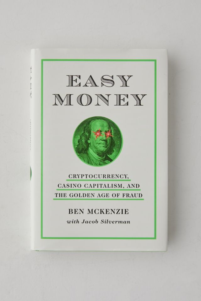 Easy Money Cryptocurrency, Casino Capitalism, And The Golden Age Of