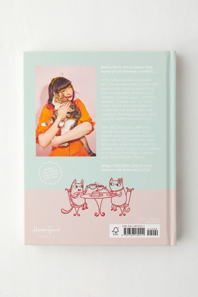 Bake Me A Cat: 50 Purrfect Recipes For Edible Kitty Cakes, Cookies And More! By Kim-Joy #5