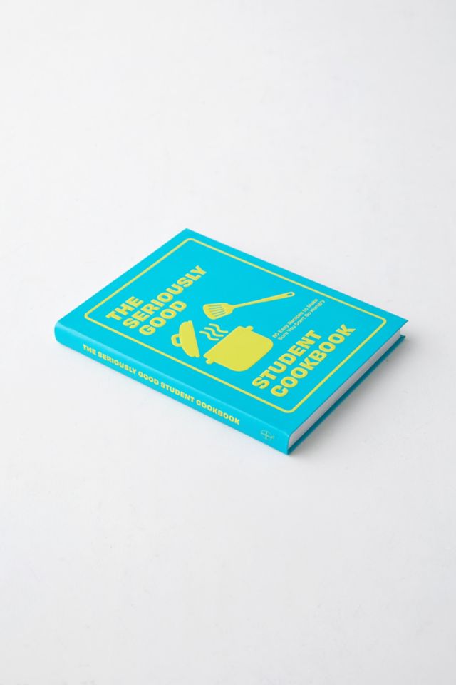 The Seriously Good Student Cookbook de Quadrille Quadrille #4