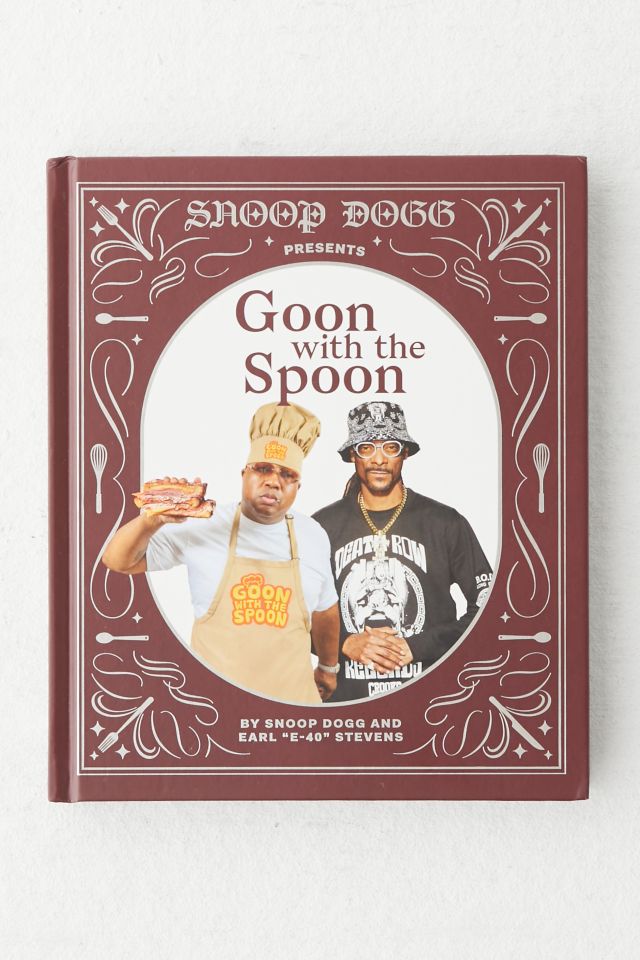 Snoop Dogg Presents Goon With The Spoon By Snoop Dogg & Earl “E-40" Stevens #1