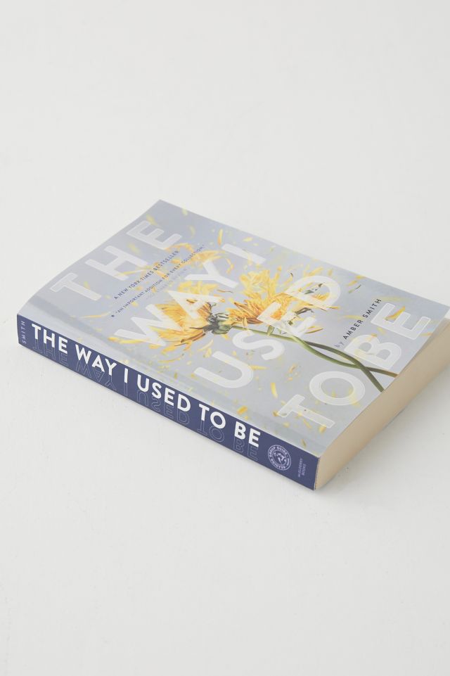 The Way I Used To Be By Amber Smith #1