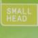 Small Head
