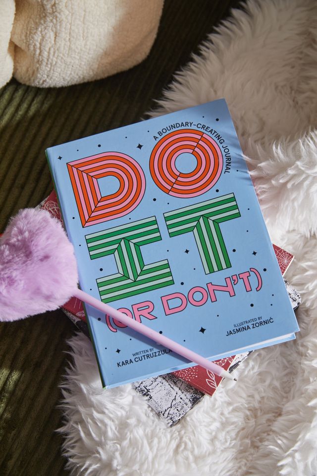 Do it or don t a boundary creating journal by kara cutruzzula