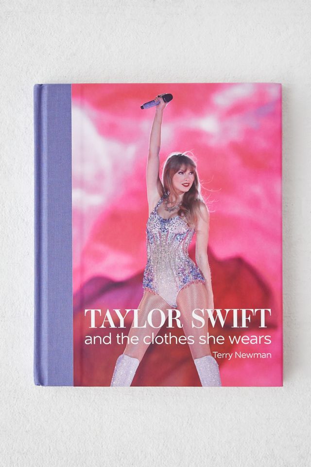 Taylor Swift and the Clothes She Wears - relié - Terry Newman, Livre tous  les livres à la Fnac