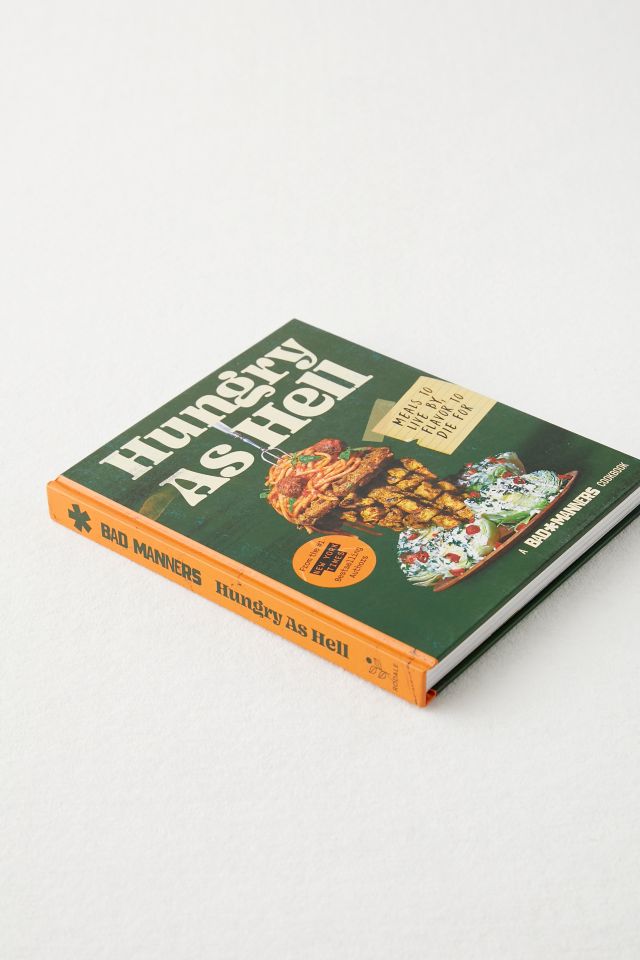 Bad Manners: Hungry As Hell: Meals To Live By, Flavor To Die For: A Vegan Cookbook By Michelle Davis & Matt Holloway #4