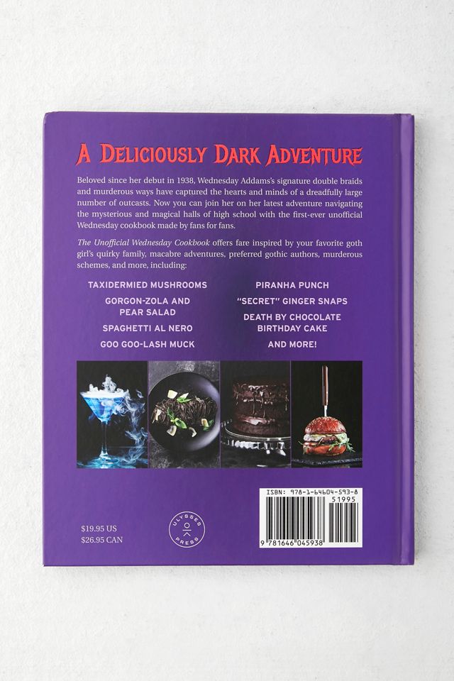 The Unofficial Wednesday Cookbook: Recipes Inspired By The Deliciously ...