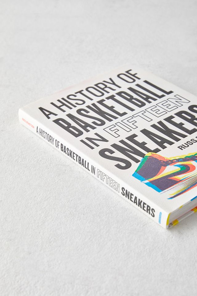 A History Of Basketball In Fifteen Sneakers By Russ Bengtson | Urban Outfitters