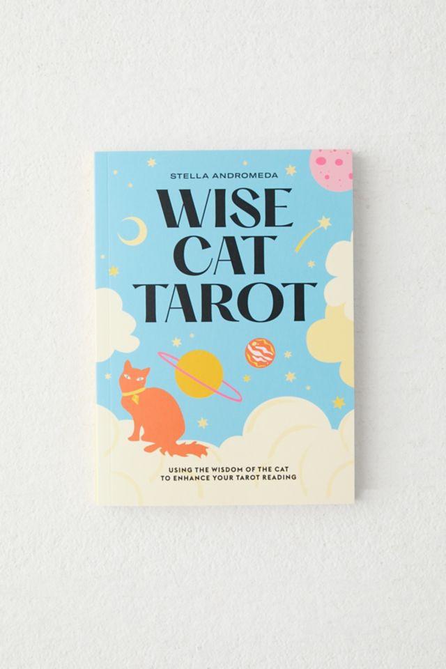 Wise Cat Tarot: Using The Wisdom Of The Cat To Enhance Your Tarot Reading By Stella Andromeda #2