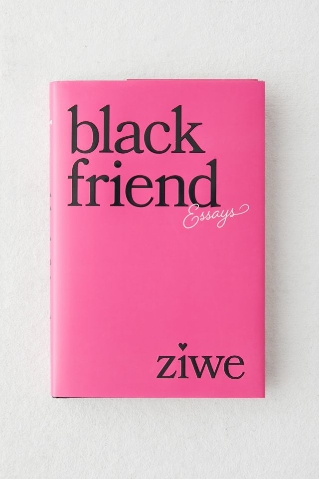 black friend essays ziwe
