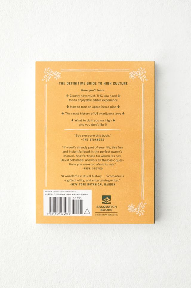 Weed: The User's Guide: A 21st Century Handbook For Enjoying Marijuana de David Schmader #5