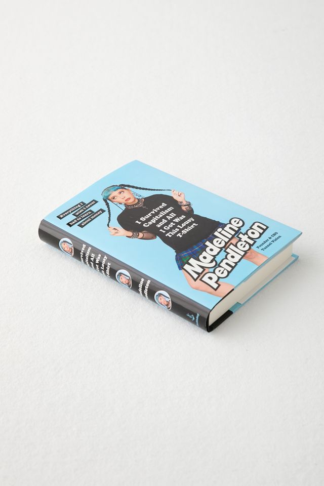 I Survived Capitalism And All I Got Was This Lousy TShirt By Madeline