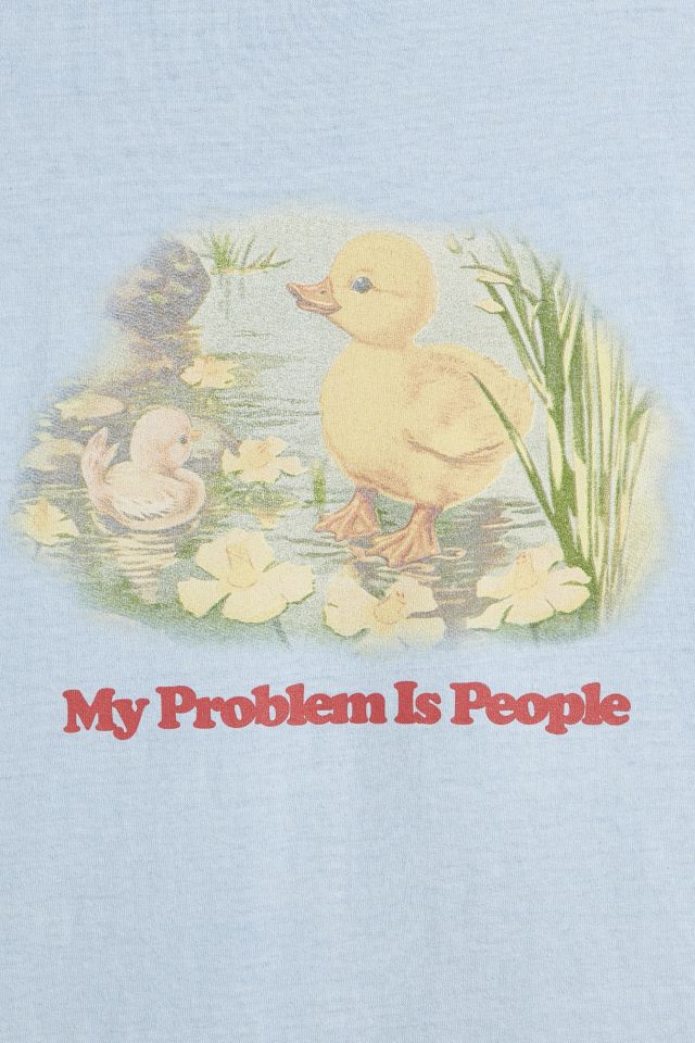 My Problem Is People Graphic Tee #1