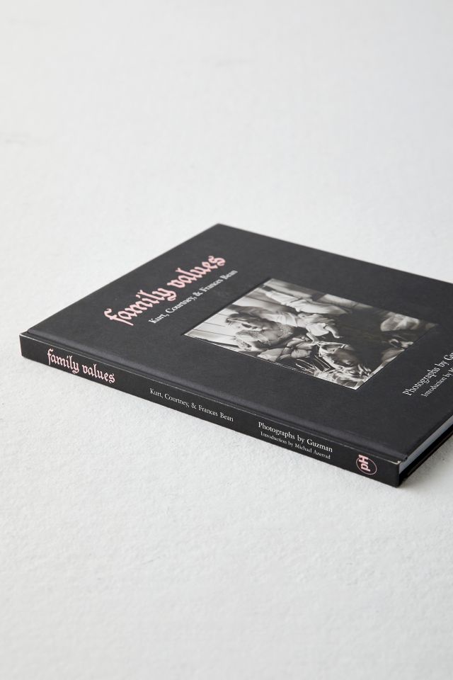 Family Values: Kurt, Courtney & Frances Bean By Guzman & Michael Azerrad #4