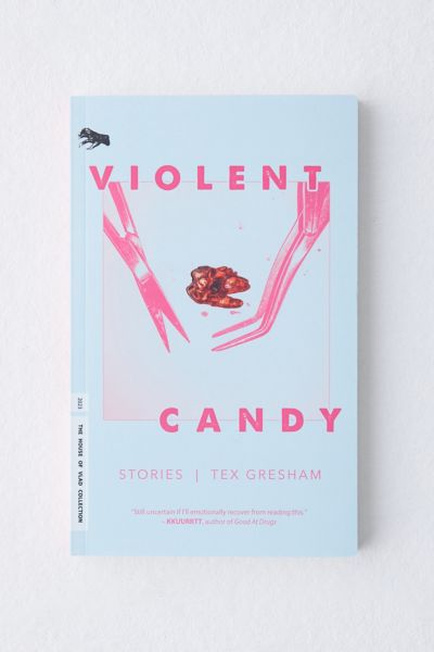 Violent Candy: Stories By Tex Gresham