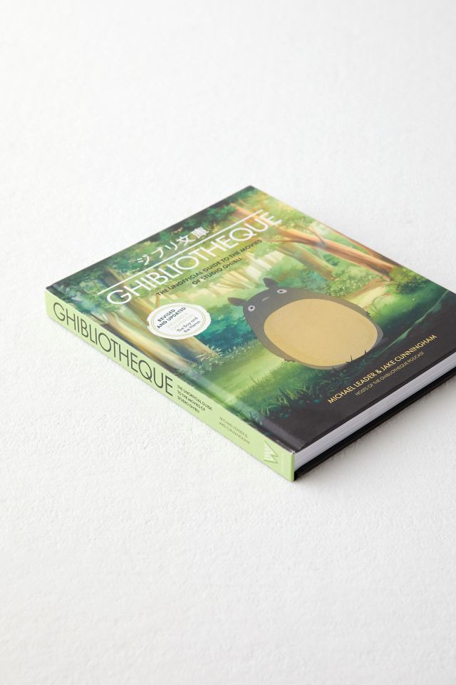 Ghibliotheque: Unofficial Guide To The Movies Of Studio Ghibli By Jake Cunningham & Michael Leader #4