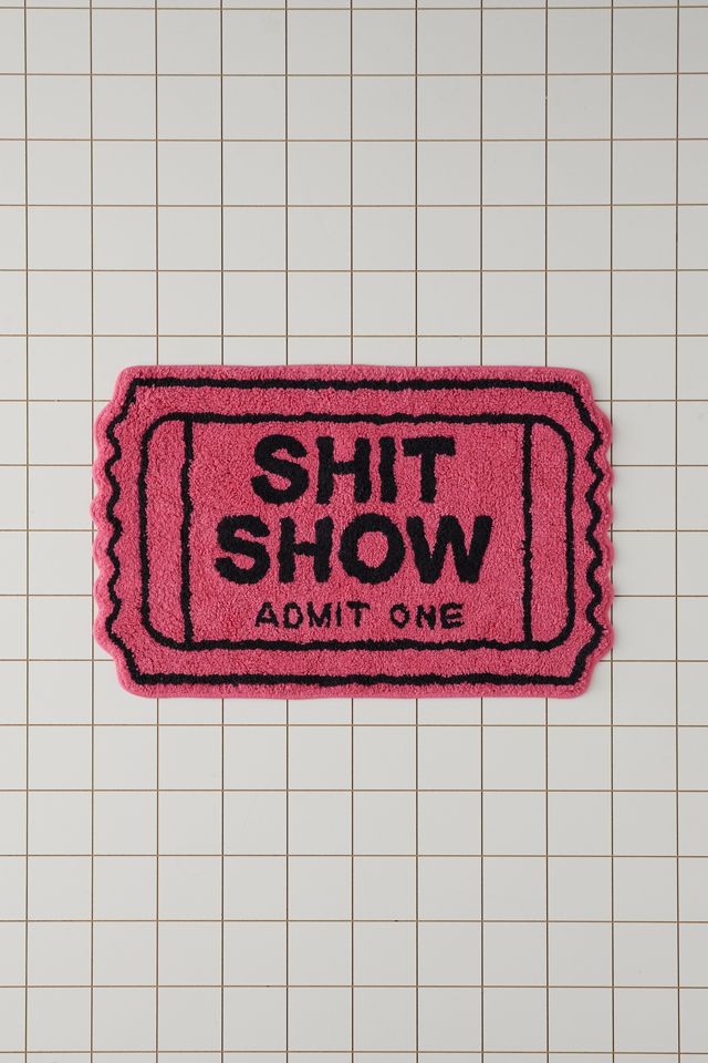 Tapis de Bain Ticket To The S*** Show #1