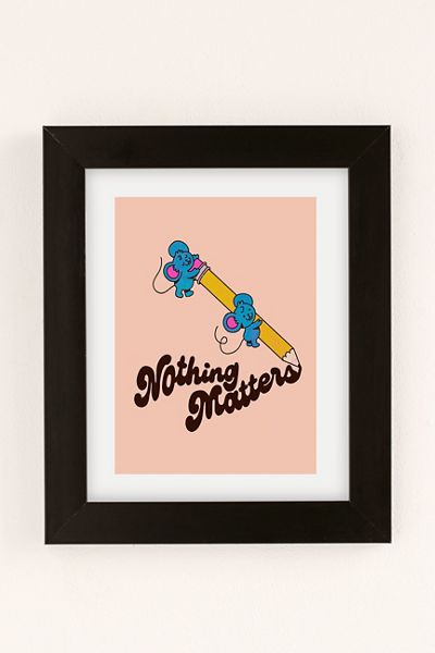 Danny Brito Nothing Matters Art Print