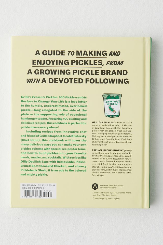 Grillo's Presents Pickled: 100 Pickle-Centric Recipes To Change Your Life By Raphael Jacob Khutorsky #5