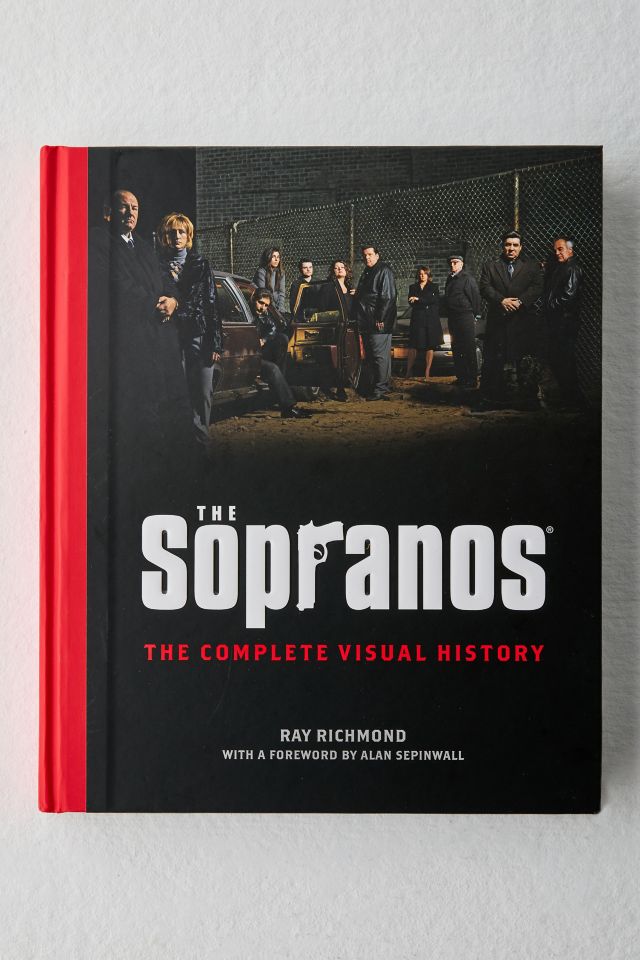 The Sopranos: The Complete Visual History By Ray Richmond