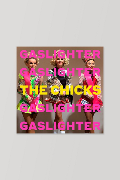 Chicks - Gaslighter LP