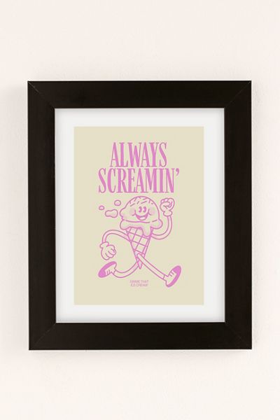 GS Print Shoppe ALWAYS SCREAMIN' Art Print