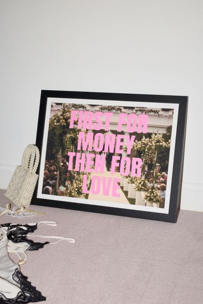 GS Print Shoppe First For Money Then For Love Art Print