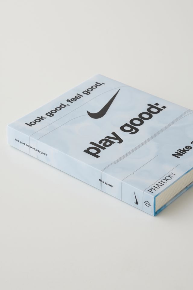 Look Good, Feel Good, Play Good: Nike Apparel By Maisie Skidmore #3
