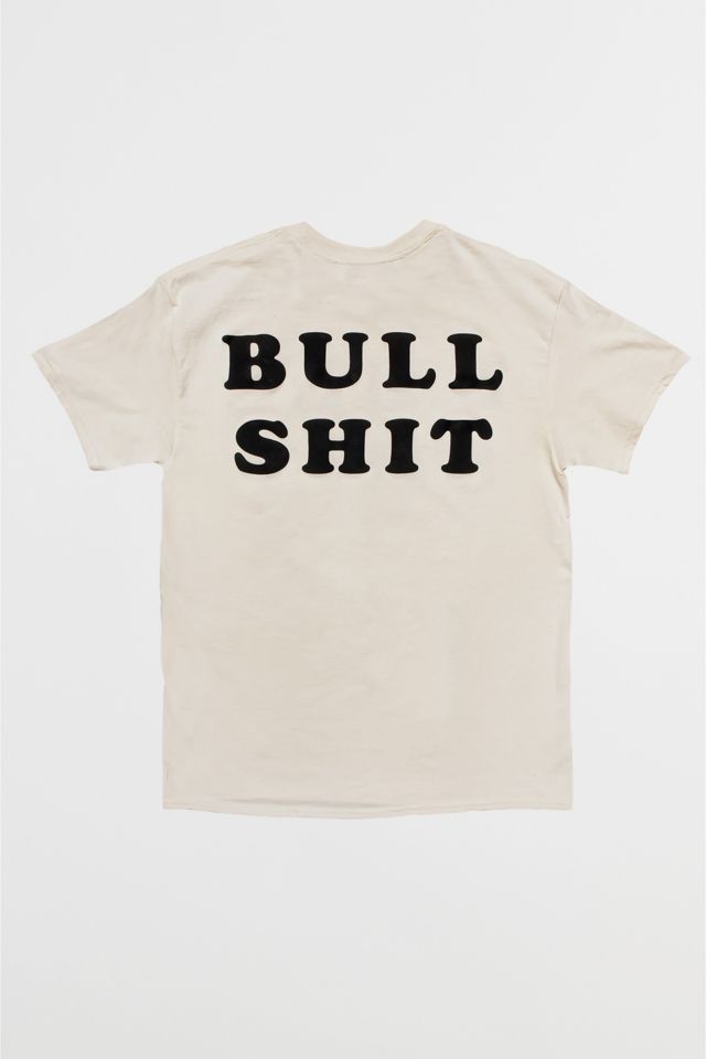 Feels So Good Bull Sh*t T-Shirt #1