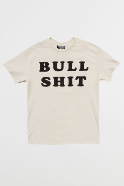 Feels So Good Bull Sh*t T-Shirt