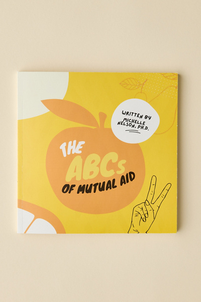 The ABC’s Of Mutual Aid By Michelle Nelson, PhD | Urban Outfitters