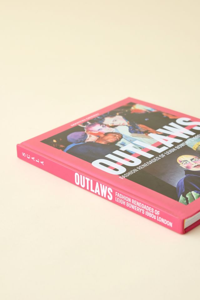 Outlaws: Fashion Renegades Of Leigh Bowery’s 1980's London By Martin Green & NJ Stevenson #4