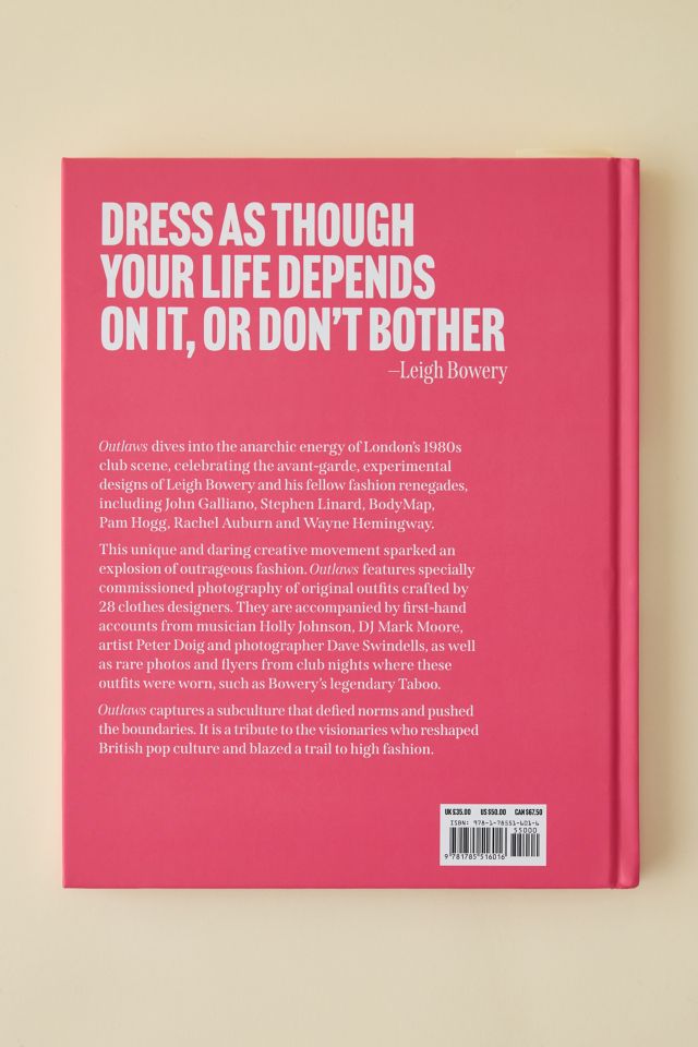 Outlaws: Fashion Renegades Of Leigh Bowery’s 1980's London By Martin Green & NJ Stevenson #5